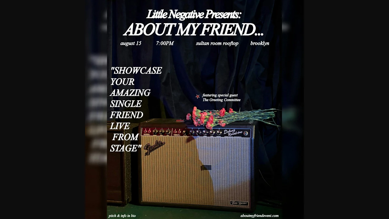 Little Negative Presents: ABOUT MY FRIEND...