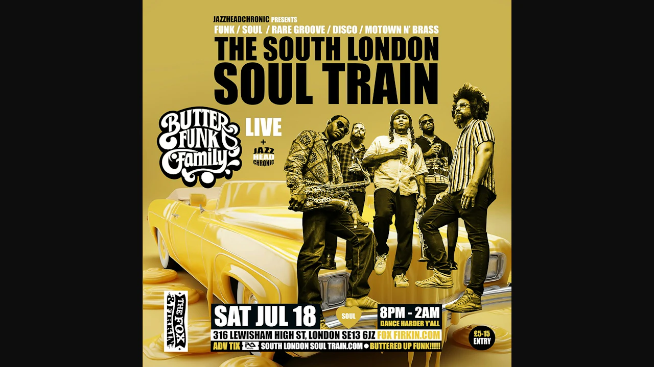 South London Soul Train w/ Butter Funk Family