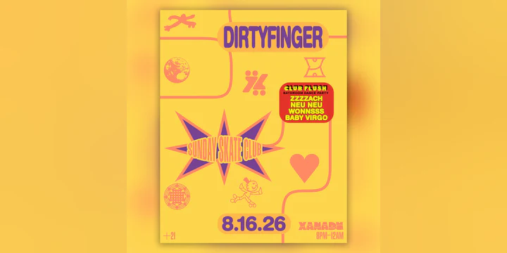 Sunday Skate Club ft. Dirtyfinger, Club Flush: ZZZZACH, NEU NEU, WONNSSS, BABY VIRGO