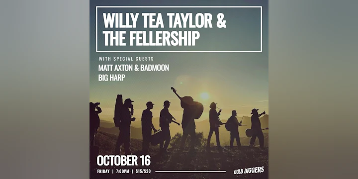 Willy Tea Taylor & The Fellership, Matt Axton & Badmoon, Big Harp