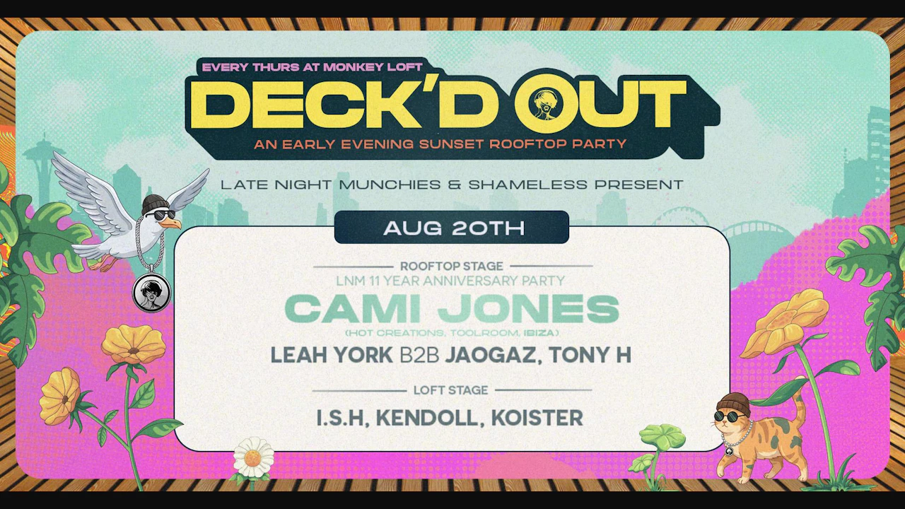 Deck'd Out #10 LNM & Shameless Pres. Cami Jones (Ibiza) + 11 Year Anniv!