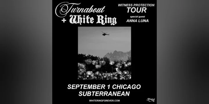 Turnabout + White Ring - Witness Protection Tour