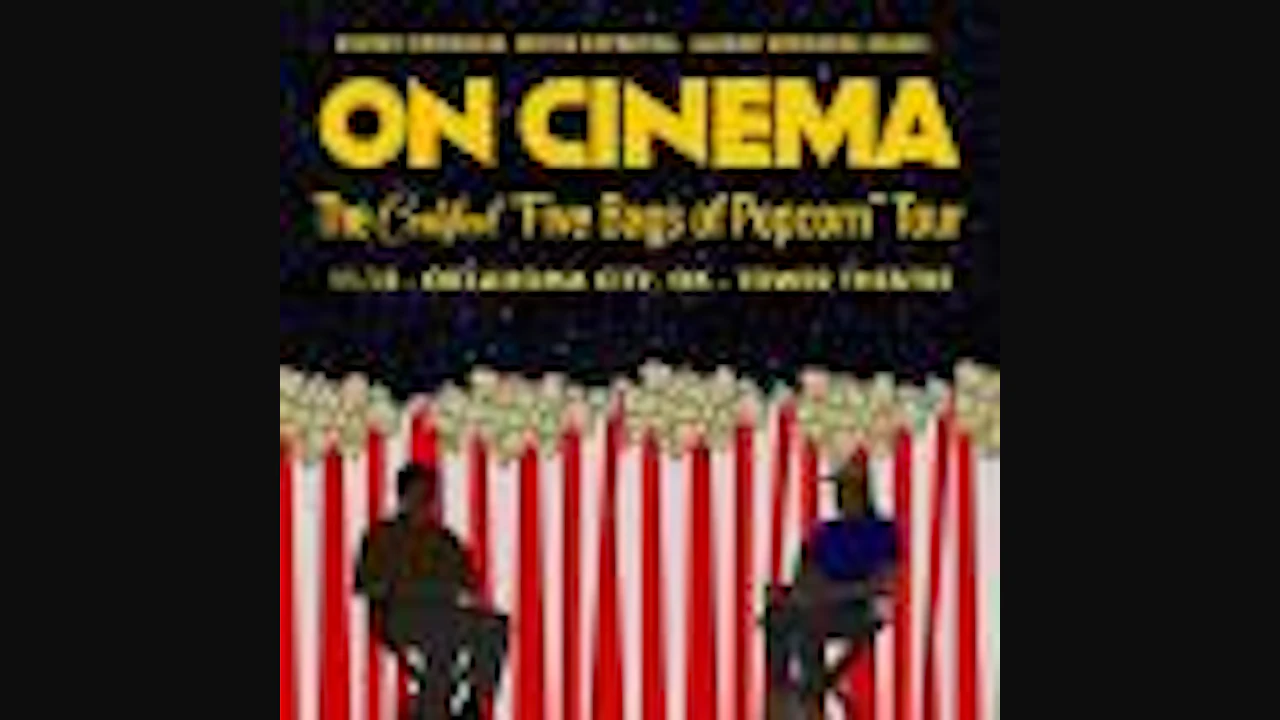 On Cinema - The Certified “Five Bags of Popcorn” Tour