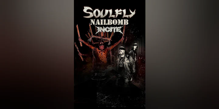 Soulfly * Nailbomb * Incite