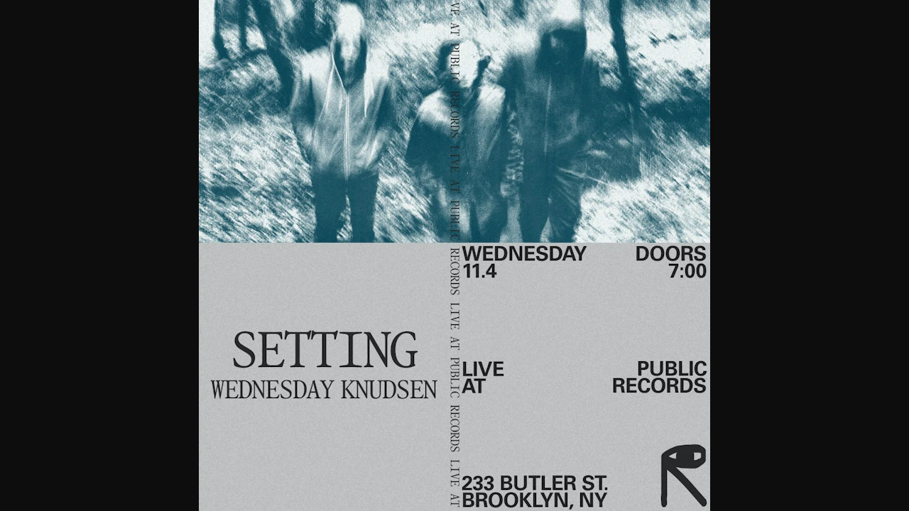 Setting, Wednesday Knudsen