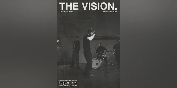 The Vision. 'thisisyourlife' release show