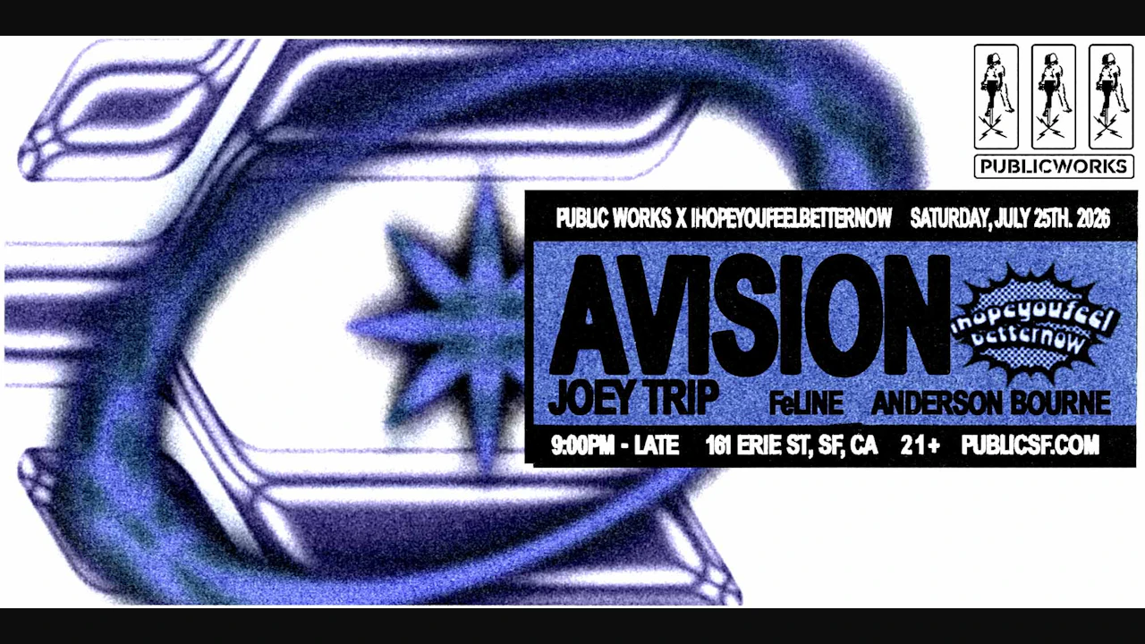 Avision (FREE tix available) presented by Public Works & IHOPEYOUFEELBETTERNOW