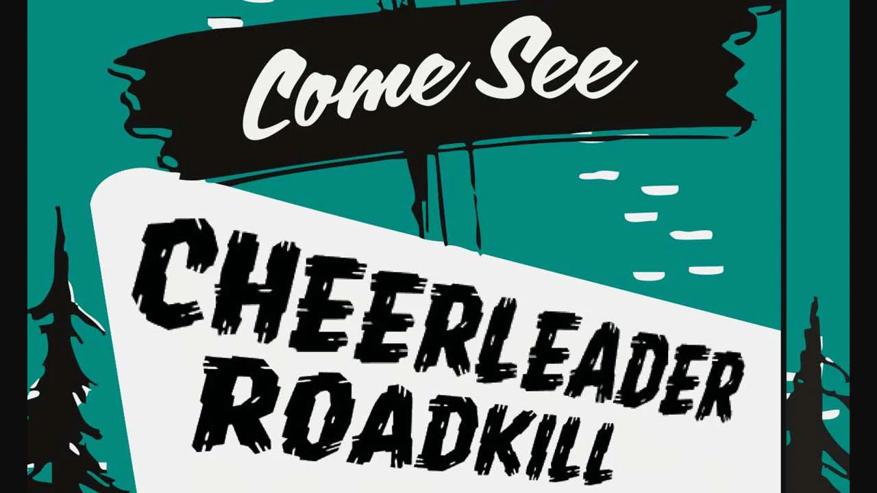 Cheerleader Roadkill