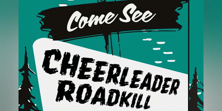 Cheerleader Roadkill