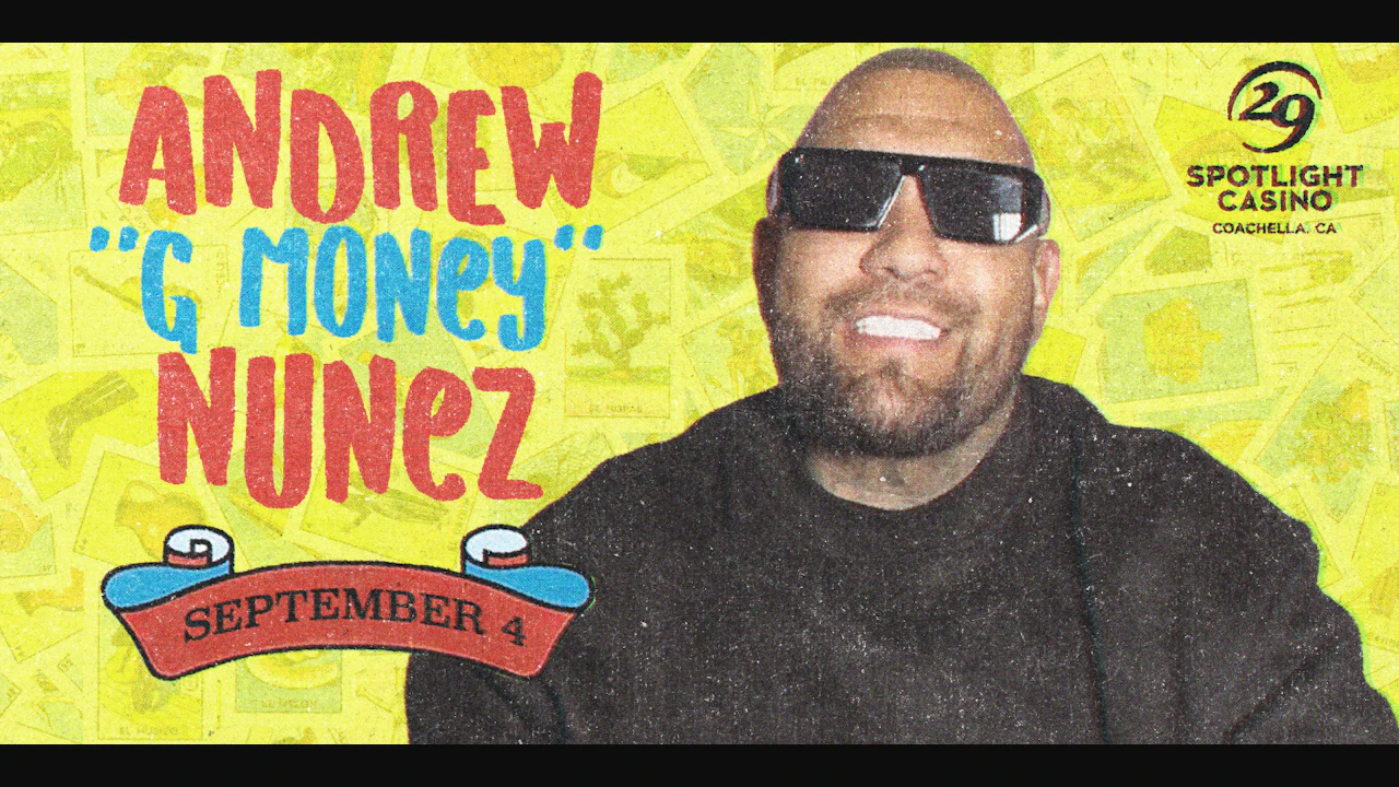 Andrew “G Money” Nunez Comedy Show