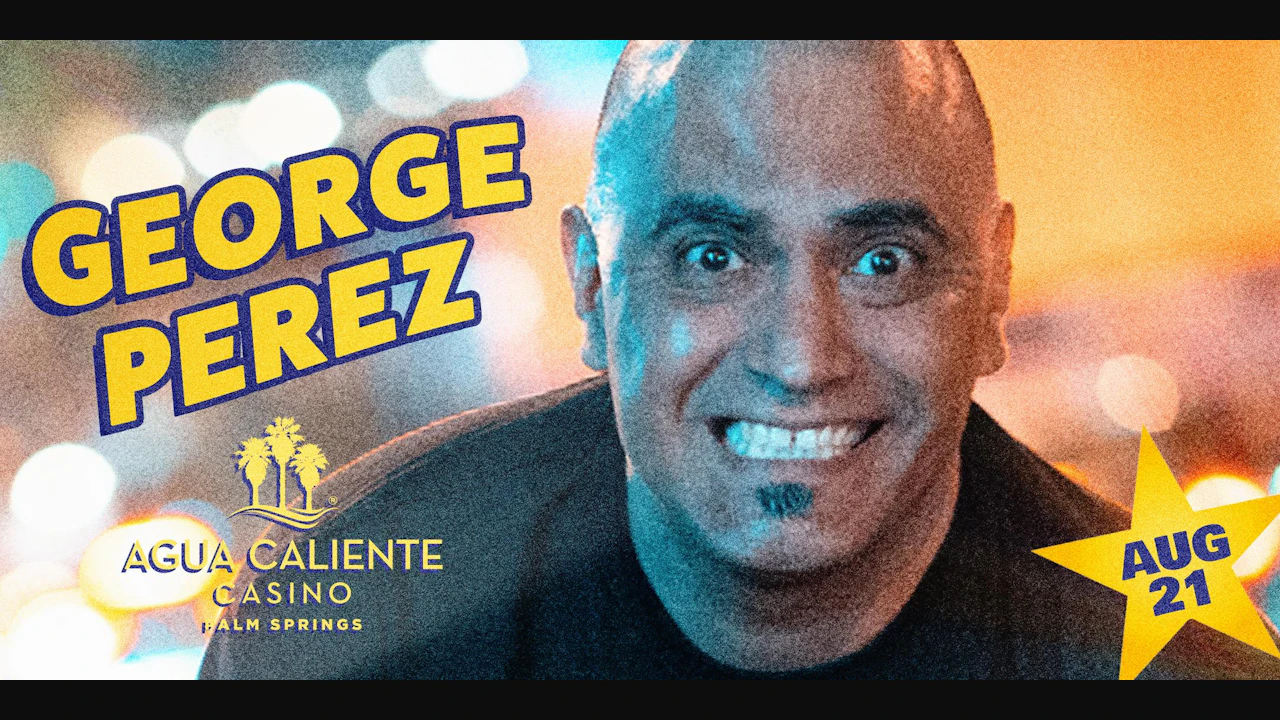 George Perez Comedy Show!