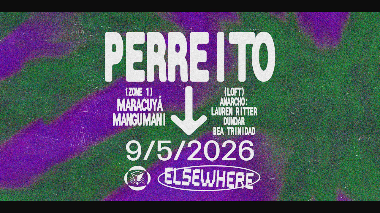 Perreito, MARACUYá, MANGUMAMI, Anarcho: Lauren Ritter, Dundar, Bea Trinidad