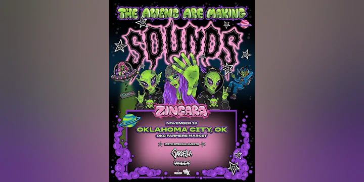 ZINGARA - The Aliens Are Making Sounds - OKC