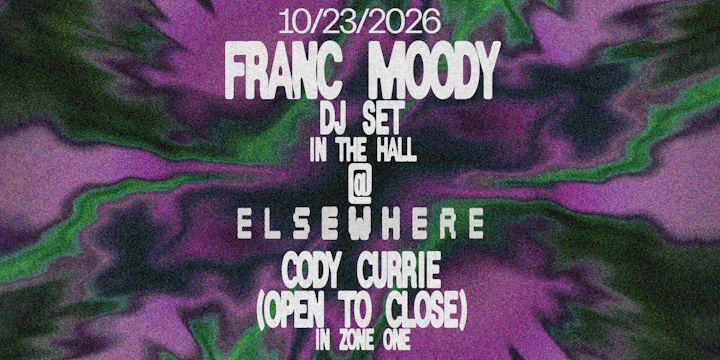 Franc Moody DJ Set, Cody Currie (open to close)