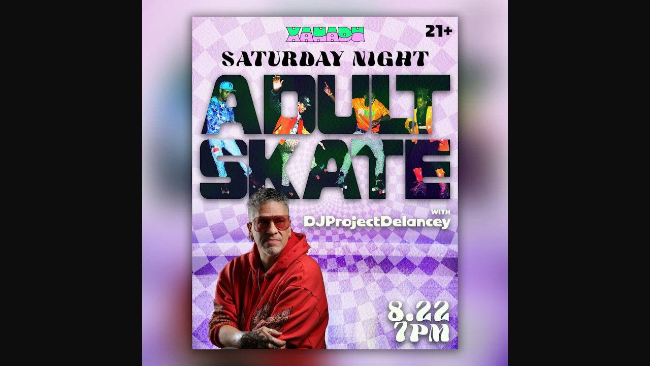 Saturday Night Adult Skate ft. DJProjectDelancey (skate)