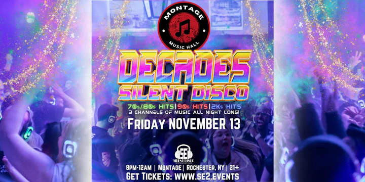 DECADES Silent Disco at Montage Music Hall! (Rochester)