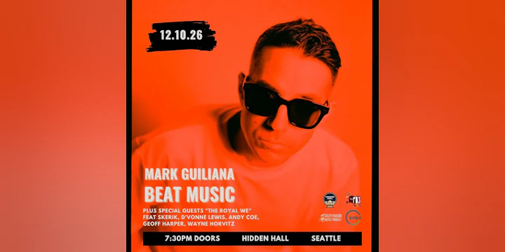 MARK GUILIANA BEAT MUSIC with guests "The Royal We" feat Skerik, D'Vonne Lewis, Andy Coe, Geoff Harper, Wayne Horvitz