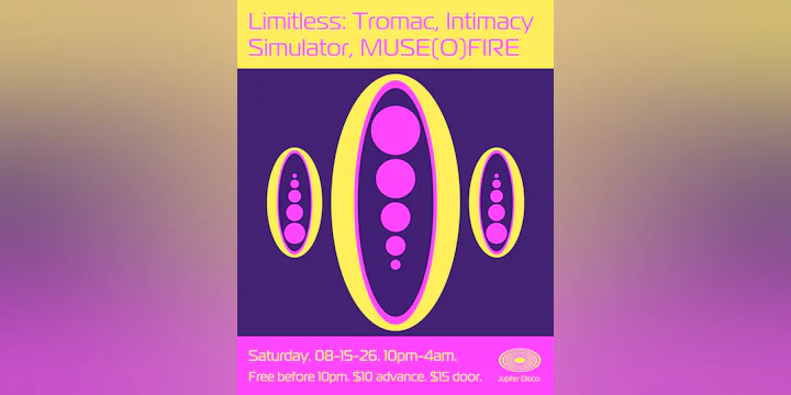 Limitless: Tromac, Intimacy Simulator, MUSE(O)FIRE