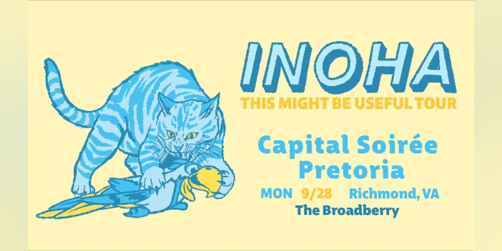 INOHA w/ Capital Soiree and Pretoria