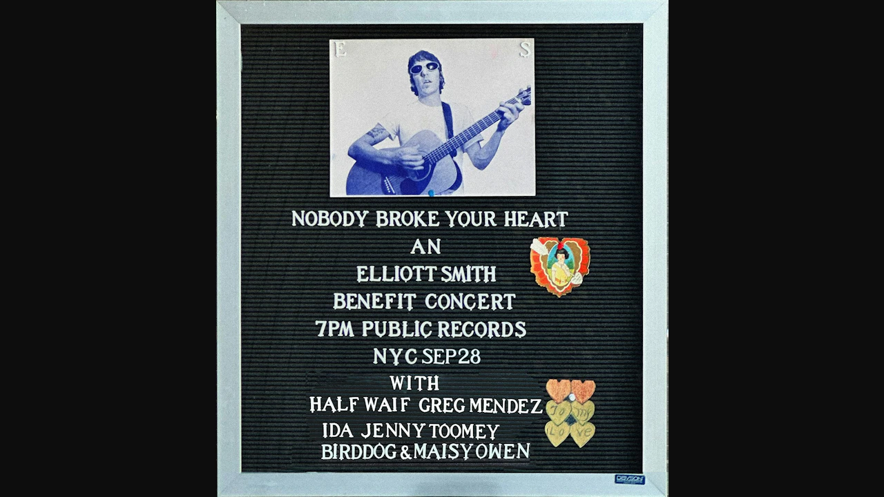 Nobody Broke Your Heart: An Elliott Smith Benefit Concert
