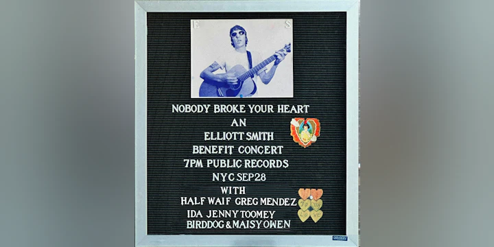Nobody Broke Your Heart: An Elliott Smith Benefit Concert