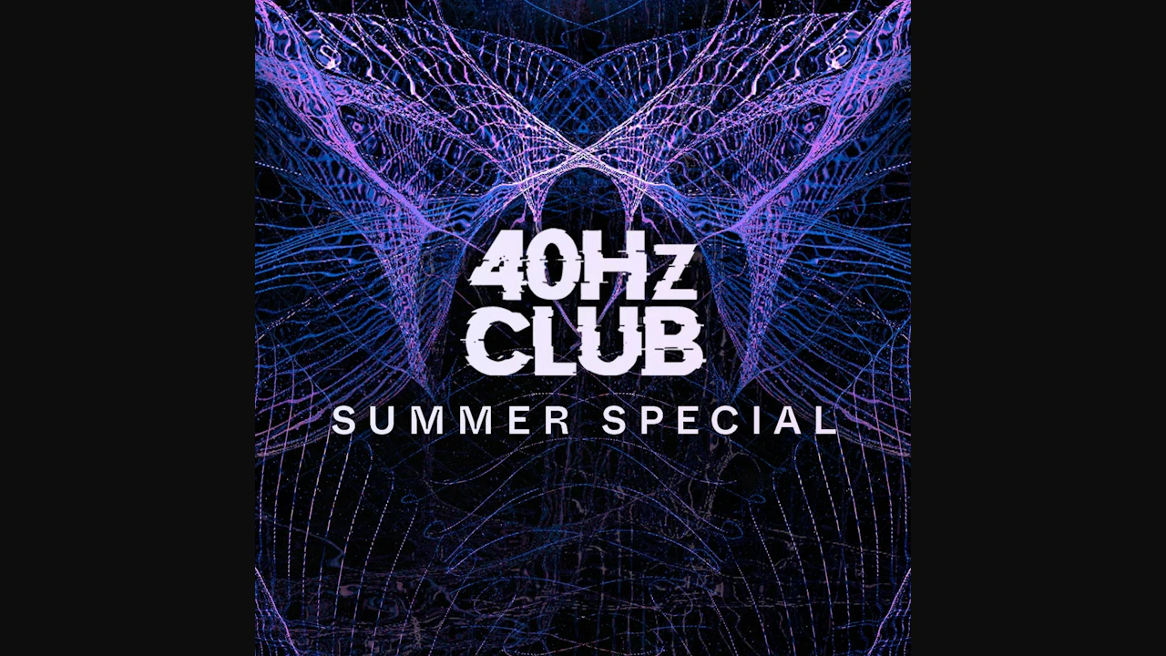 40Hz Summer Special