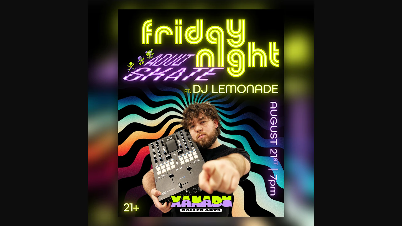 Friday Night Adult Skate ft. DJ Lemonade (skate)