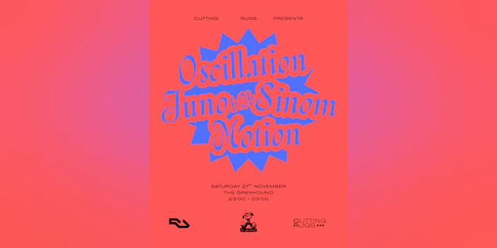 Cutting Rugs: Oscillation, Juno b2b Sinom, Motion