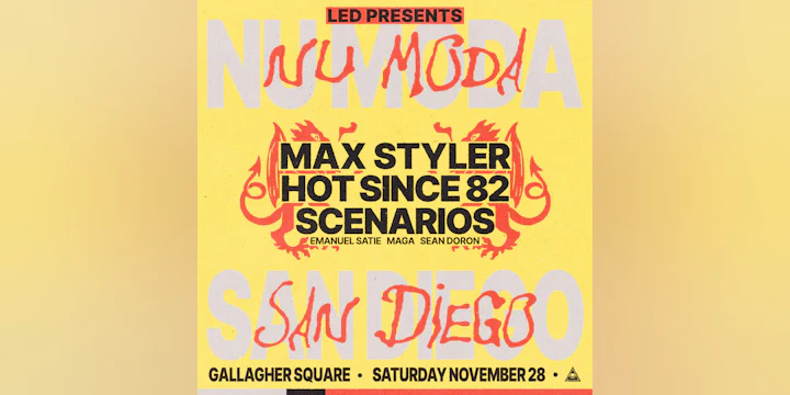 Nu Moda and LED Present MAX STYLER + HOT SINCE 82 + SCENARIOS at Gallagher Square - Petco Park