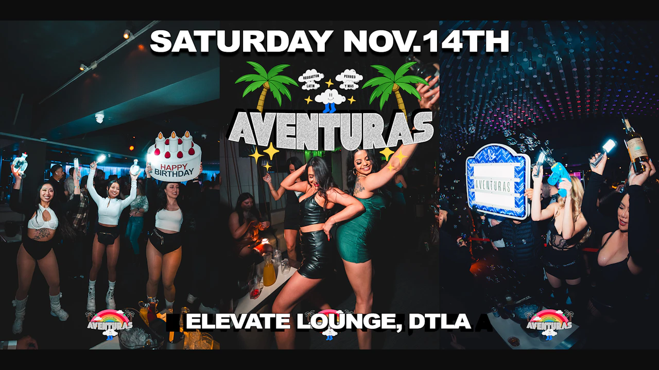 Aventuras Reggaeton Party Los Angeles @ Elevate Lounge