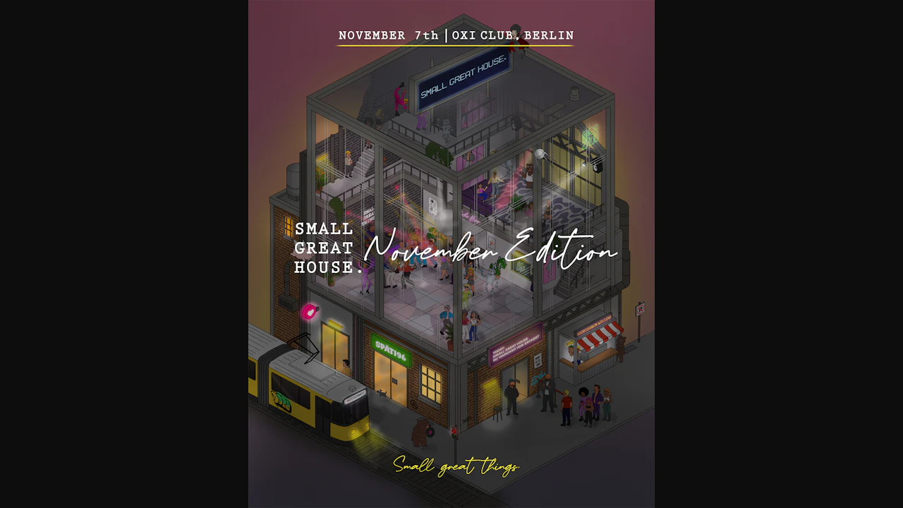 Small Great House 'November Edition' (3 Floors) w/ Damiano von Erckert