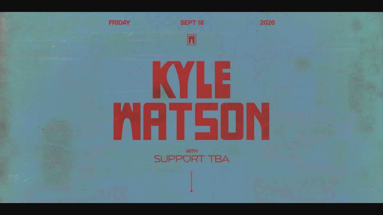 Kyle Watson • 09.18.26