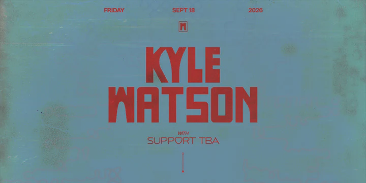 Kyle Watson • 09.18.26