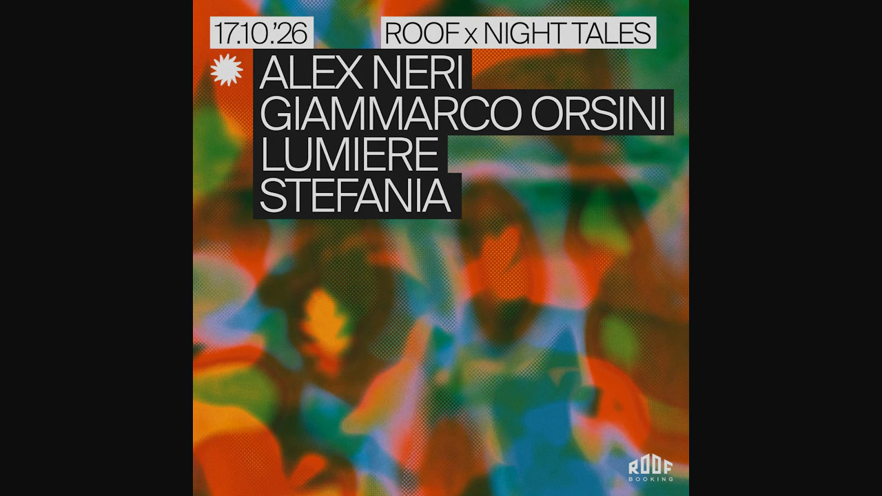 Night Tales x Roof: Giammarco Orsini, Alex Neri, Lumiere & Stefania