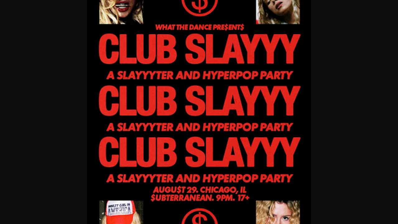 Club Slayyy: Slayyyter + Hyperpop Night