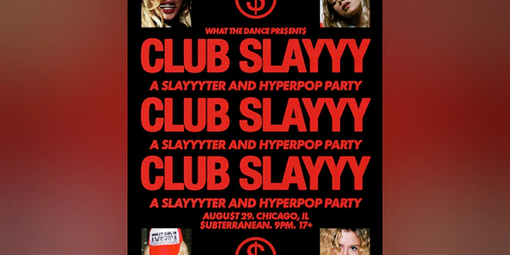 Club Slayyy: Slayyyter + Hyperpop Night