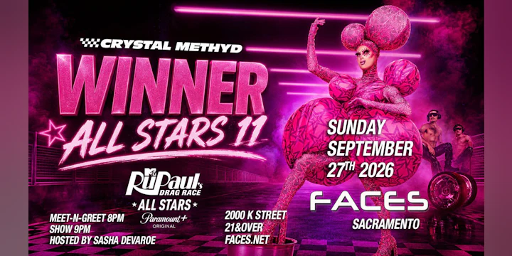 Crystal Methyd: Winner of RuPaul’s Drag Race All Stars 11 Live at Faces!