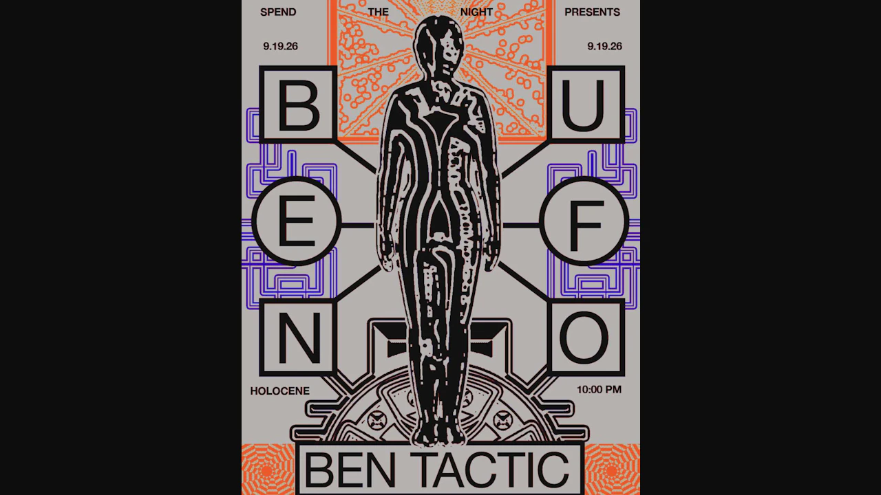 Spend The Night Presents: Ben UFO, Ben Tactic