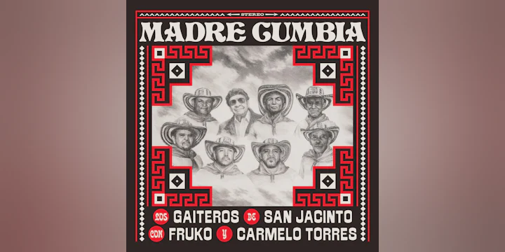 Madre Cumbia: Los Gaiteros de San Jacinto con Fruko y Carmelo Torres