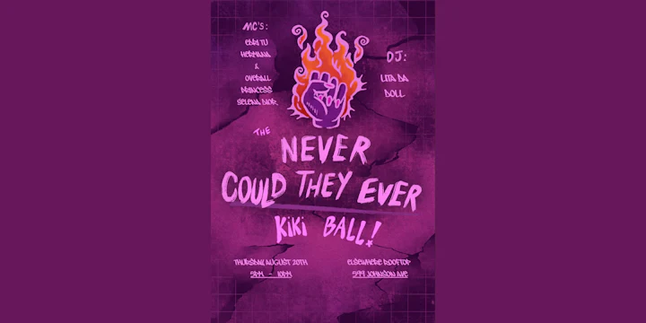 The Never Could They Ever Kiki Ball
