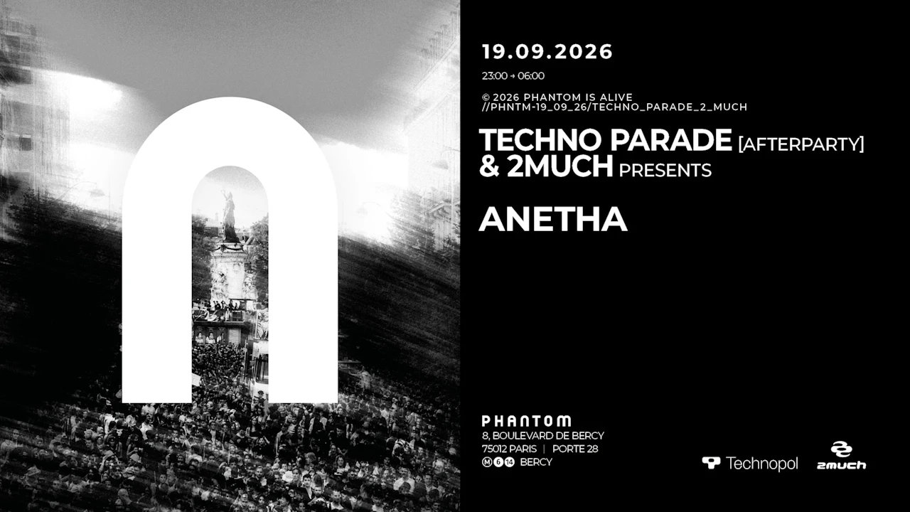 Phantom x Techno Parade & 2much : Anetha