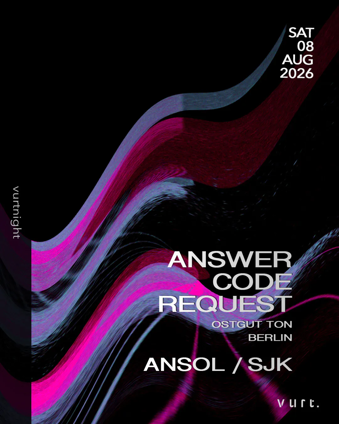 vurtnight with Answer Code Request (Ostgut Ton / Berlin)