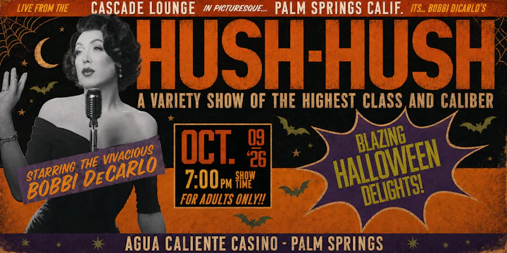 HUSH-HUSH: Vintage Halloween Variety Show of the Highest Class and Caliber