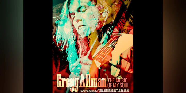 Gregg Allman: The Music Of My Soul