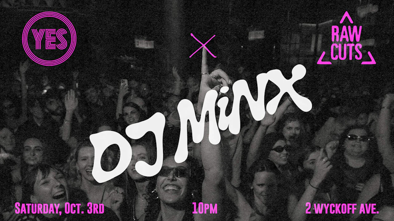 RAW CUTS x House of Yes: DJ Minx