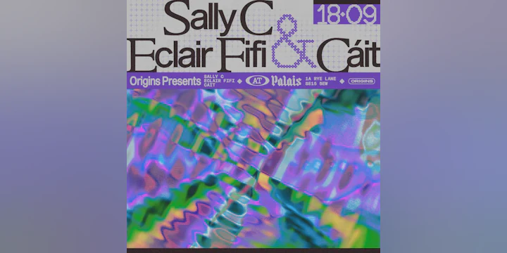 Origins: Sally C, Eclair Fifi & Cáit