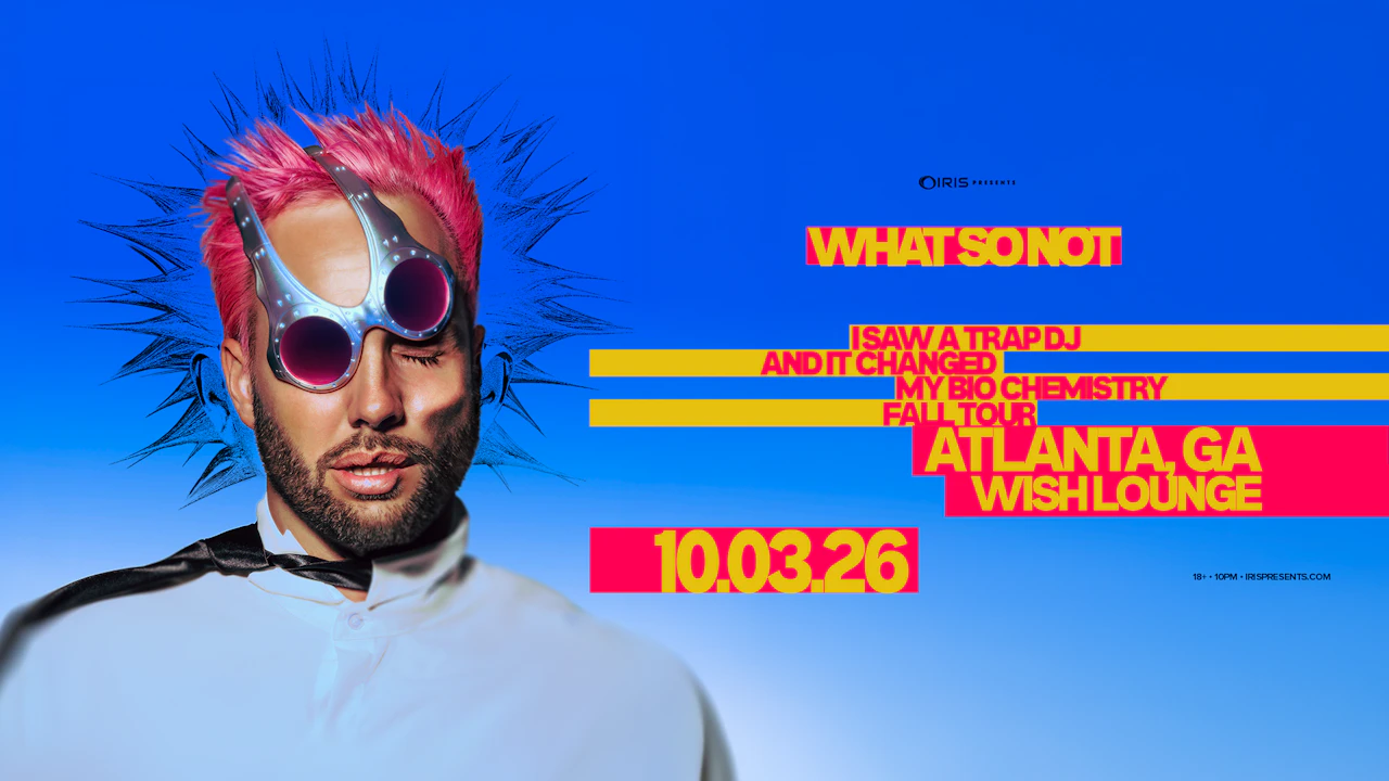 What So Not @ Wish Lounge