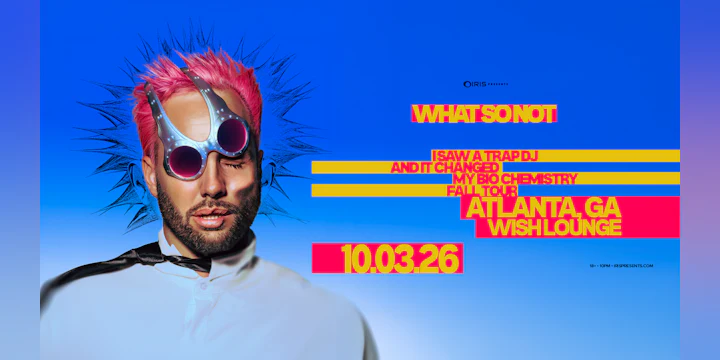 What So Not @ Wish Lounge