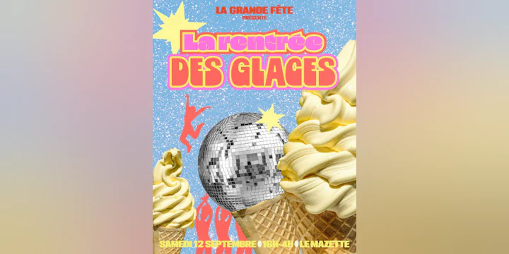 LA Grande Fête De LA Rentrée Des Glaces