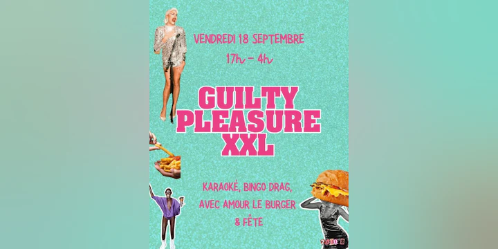 GUILTY PLEASURE XXL : Fête 90-2000, Bingo Drag & Karaoké !
